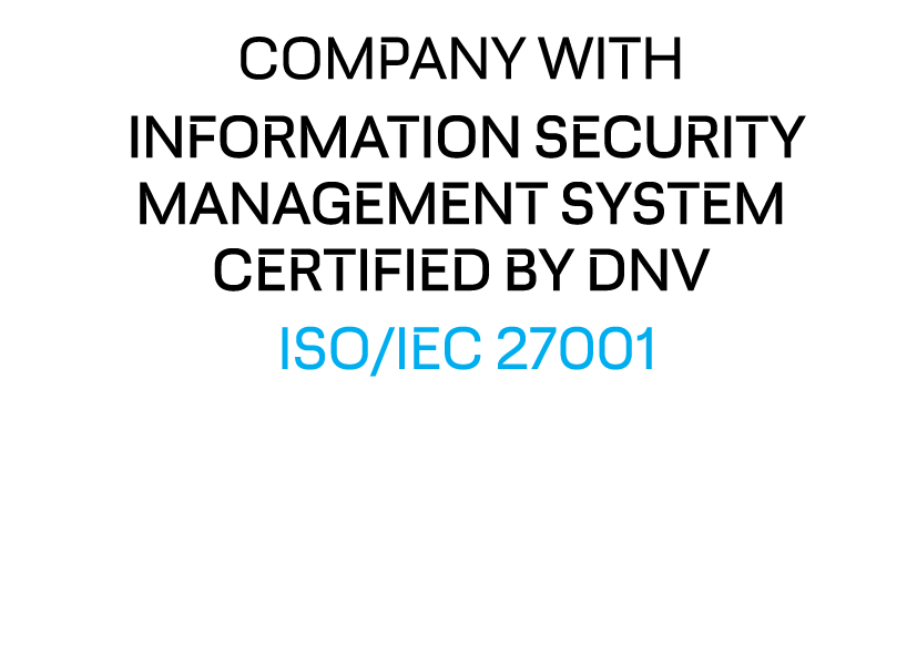 Company with Information Security Management System certified by DNV ISO/IEC 27001
